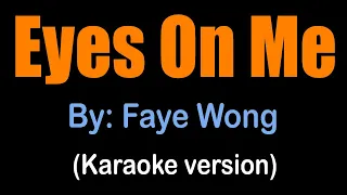 EYES ON ME - Faye Wong (karaoke version)