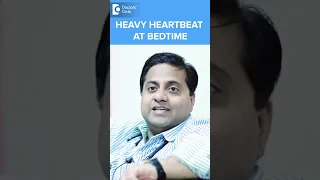 Why is my HEART BEATING FAST at Bedtime?|PALPITATIONS - Dr.Durgaprasad Reddy|Doctors' Circle #shorts