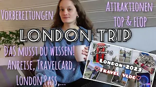 London Trip - DAS musst du wissen! Vorbereitungen, Attraktionen TOP & FLOP, Empfehlungen,...//Travel