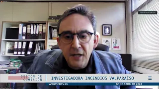 Comisión Investigadora Incendios en Valparaíso / 22 abril 2024