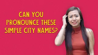 Can You Pronounce These Simple City Names? | Ok Tested