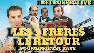 LES 3 FRERES LE RETOUR  (2014) - RETROSPECTIVE & CRITIQUE