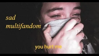 Sad multifandom - im not pretty