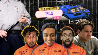 The Internet Said So | EP 151 | Jails