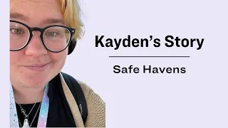 Kayden's Story | Safe Havens