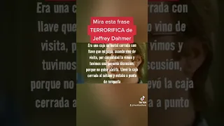 Mira esta frase TERRORIFICA de Jeffrey Dahmer