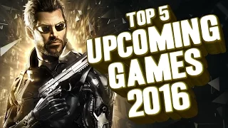 Top 5 - Upcoming games 2016