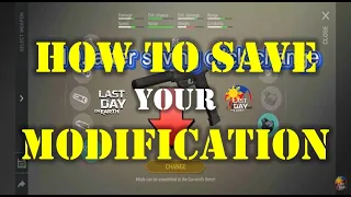 "HOW TO SAVE MODIFICATION" | BEGINNER"S GUIDE  - Last Day On Earth: Survival