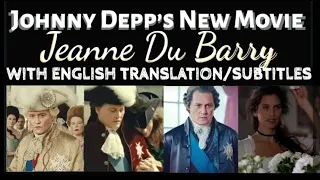 Johnny Depp Stars In Jeanne Du Barry • Official Trailer • US Release May 2nd • English Translations