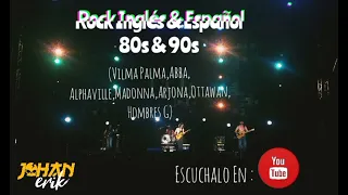 Rock Inglés & Español 80s & 90s ( Vilma Palma,Madonna,Arjona,Ottawan,Hombres G )