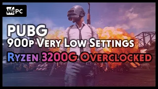 AMD Ryzen 3 3200G Overclocked | PUBG Benchmark | Low Settings | WePC Benchmark