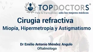 Cirugía refractiva: cirugía para la miopía, hipermetropía y astigmatismo