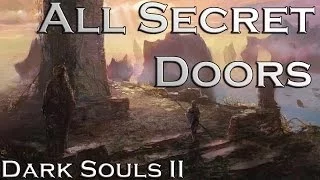 Dark Souls 2 All Secret Doors & Illusory Walls