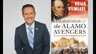 Sam Houston & the Alamo Avengers with Brian Kilmeade