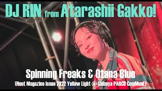 DJ RIN  @ATARASHIIGAKKO ​NEUT Magazine ISSUE 2022 YELLOW LIGHT LAUNCH PARTY @Shibuya PARCO ComMunE