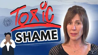 10 Tips to Deal with Toxic Shame