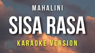 Sisa Rasa - Mahalini (Karaoke)