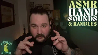 ASMR // Hand Sounds & Whispered Rambles