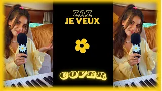 JE VEUX - Zaz (CoverFlower)