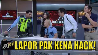 Gawat, Sistem Keamanan Kantor Lapor Pak Diretas! | LAPOR PAK! (31/01/22) Part 2