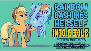 Pony Tales [MLP Fanfic] 'Rainbow Dash Digs Herself into a Hole' by Thanqol (COMEDY)