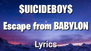 $UICIDEBOY$ - Escape from BABYLON (Lyrics)