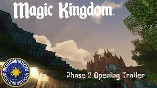 Magic Kingdom Phase 2 Opening Trailer