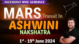 For All MOON Ascendants(Raashi) | Mars transit in Ashwini Nakshatra | 01st - 19th June 2024 Punneit