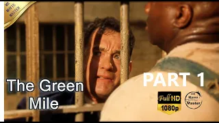 The Green Mile 1999 1080p HD (PART 1) 1-4