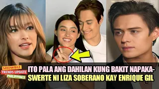 GRABE! ITO PALA ANG DAHILAN KUNG BAKIT NAPAKASWERTE NI LIZA SOBERANO KAY ENRIQUE GIL | PANUORIN