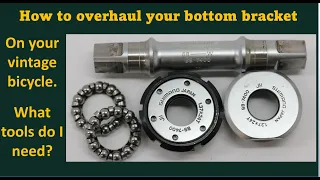 How to overhaul a bottom bracket  (crank bearings) on a vintage bicycle