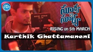 Karthik Ghattamaneni - Then a Shortfilm Maker, Now a Director || Surya Vs Surya Rising on March 5th