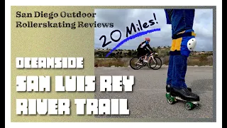 San Luis Rey River Trail - San Diego Outdoor Rollerskating Path Review