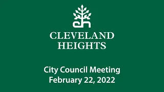Cleveland Heights City Council Meeting February 22, 2022