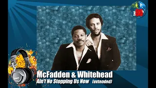 McFadden & Whitehead - Ain't No Stopping Us Now (extended)