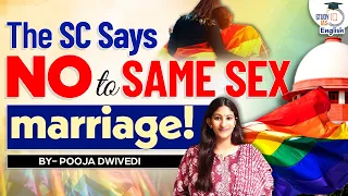 Explained:The verdict of the Supreme Court on Same Sex Marriage IPooja Dwivedi I StudyIQ IAS English