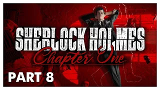 Sherlock Holmes Chapter One - Part 8 | Full Game Walkthrough | No Commentary