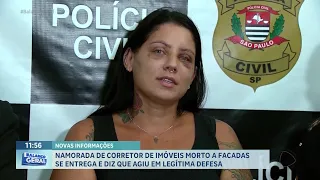 Namorada de corretor morto a facadas confessa crime e alega legítima defesa, em Ribeirão Preto