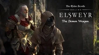 The Elder Scrolls Online: Elsweyr Prologue- "The Demon Weapon"