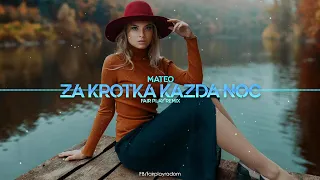 MATEO - Za Krótka Każda Noc (FAIR PLAY REMIX) Disco Polo 2022