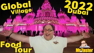 Global Village 2022 Food Tour with Mr.Taster in Dubai