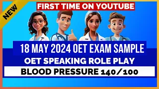 OET SPEAKING ROLE PLAY SAMPLE 18/05/2024 EXAM QUESTION - BLOOD PRESSURE 140/100 | MIHIRAA