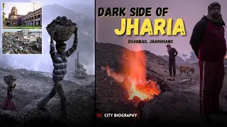 JHARIA DOCUMENTARY | HISTORY OF COAL MINE | HOW PEOPLE LIVE IN BURNING CITY | IN HINDI