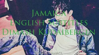 Jamaica - Dimash Kudaibergen (English Subtitles)