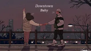 Vietsub | Downtown Baby - BLOO | Lyrics Video