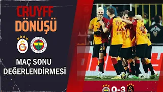 Fenerbahçe-Galatasaray MAÇ SONU DEĞERLENDİRMESİ