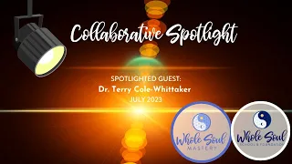 #11 Global Spotlight: Dr. Terry Cole-Whittaker ~ Step #6 Building Your Prosperity Consciousness