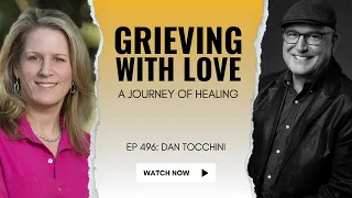 Grieving with Love: A Journey of Healing