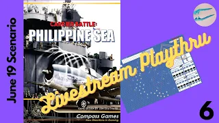 Carrier Battle: Philippine Sea Livestream Playthrough 6