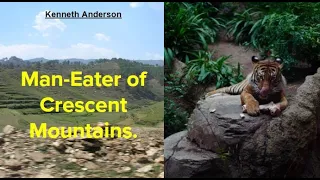 Man-Eater of Crescent Mountains|| This is the Jungle || Kenneth Anderson || Man-Eater Hunting